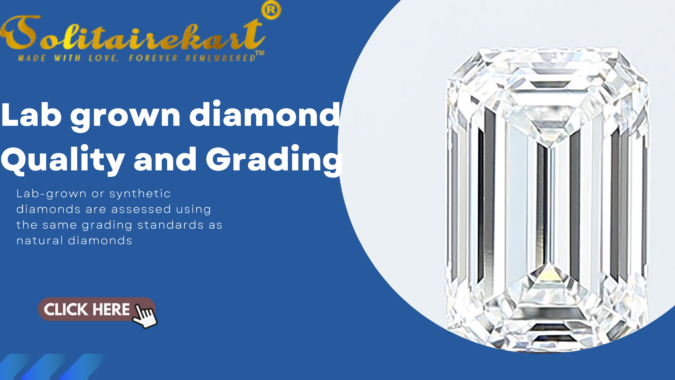 Lab grown Diamond quality and Grading